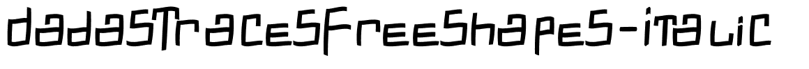 DadasTracesFreeshapes-Italic.ttf