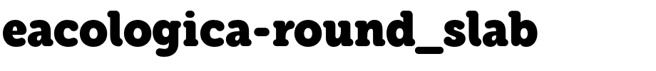 eacologica-round_slab.otf