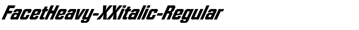 FacetHeavy-XXitalic-Regular.ttf download FacetHeavy-XXitalic-Regular.ttf