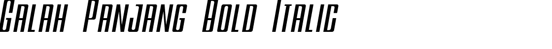 Galah-Panjang-Bold-Italic.ttf
