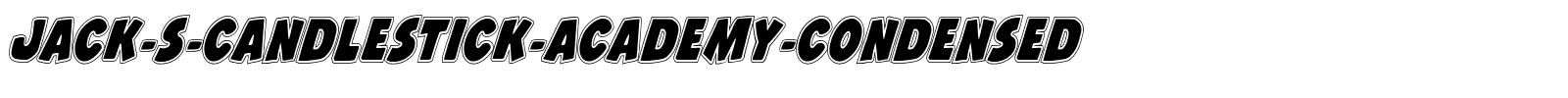 Jack-s-Candlestick-Academy-Condensed.ttf download Jack-s-Candlestick-Academy-Condensed.ttf