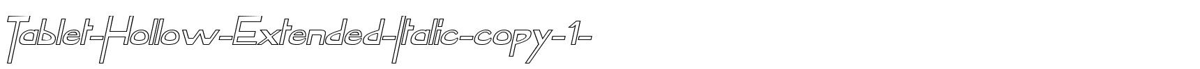 Tablet-Hollow-Extended-Italic-copy-1-.ttf download Tablet-Hollow-Extended-Italic-copy-1-.ttf