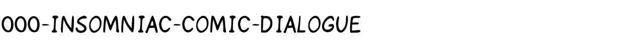 000-INSOMNIAC-COMIC-DIALOGUE.ttf download 000-INSOMNIAC-COMIC-DIALOGUE.ttf