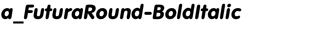 a_FuturaRound-BoldItalic.ttf