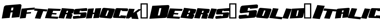 Aftershock-Debris-Solid-Italic.ttf