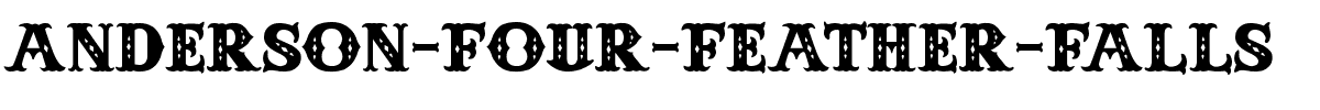Anderson-Four-Feather-Falls.ttf