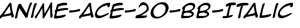 Anime-Ace-20-BB-Italic.ttf