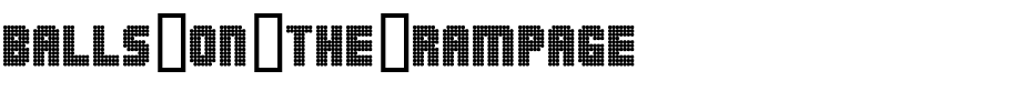 Balls-on-the-rampage.ttf