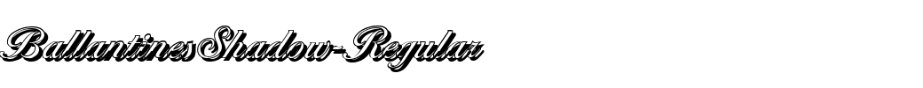 BallantinesShadow-Regular.ttf