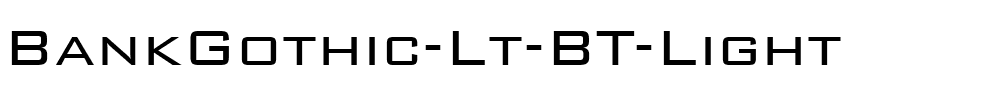 BankGothic-Lt-BT-Light.ttf